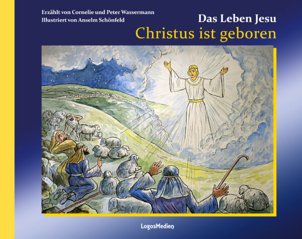 Das Leben Jesu: Christus ist geboren